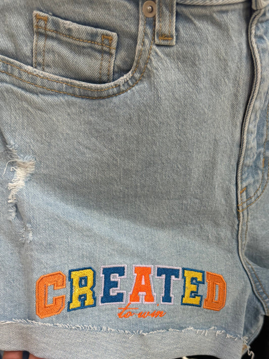 Worthy/ Created to Win Jean Shorts