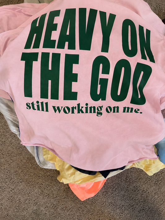Heavy on the God Tee