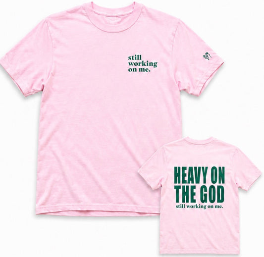 Heavy on the God Tee